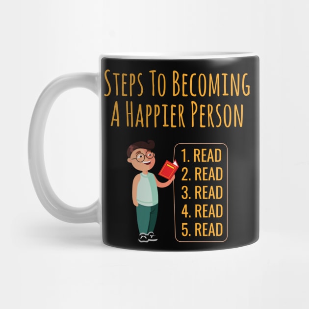 Steps To Becoming A Happier Person Read Read Read Read by Lin Watchorn 